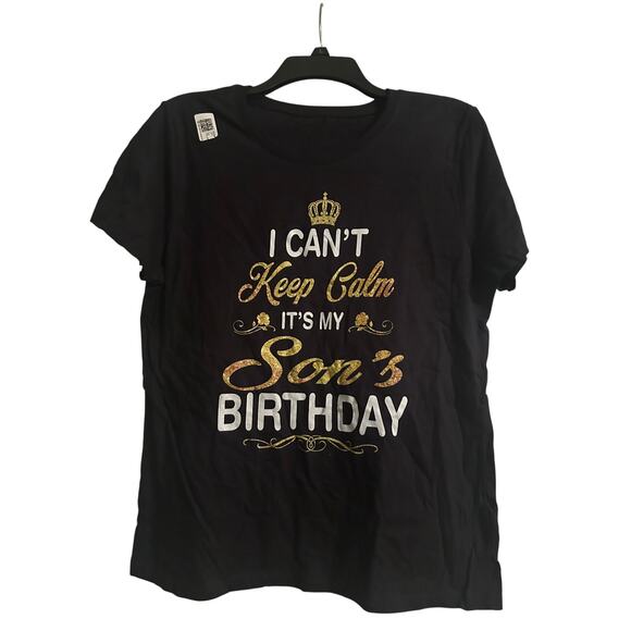 NWOT Women's Black T Shirt 'I Can't Keep Calm It's My Son's Birthday' Size Large - Picture 1 of 5